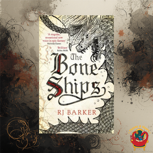 The Bone Ships; R. J. Barker | Paperback Edition (The Tide Child Book 1)