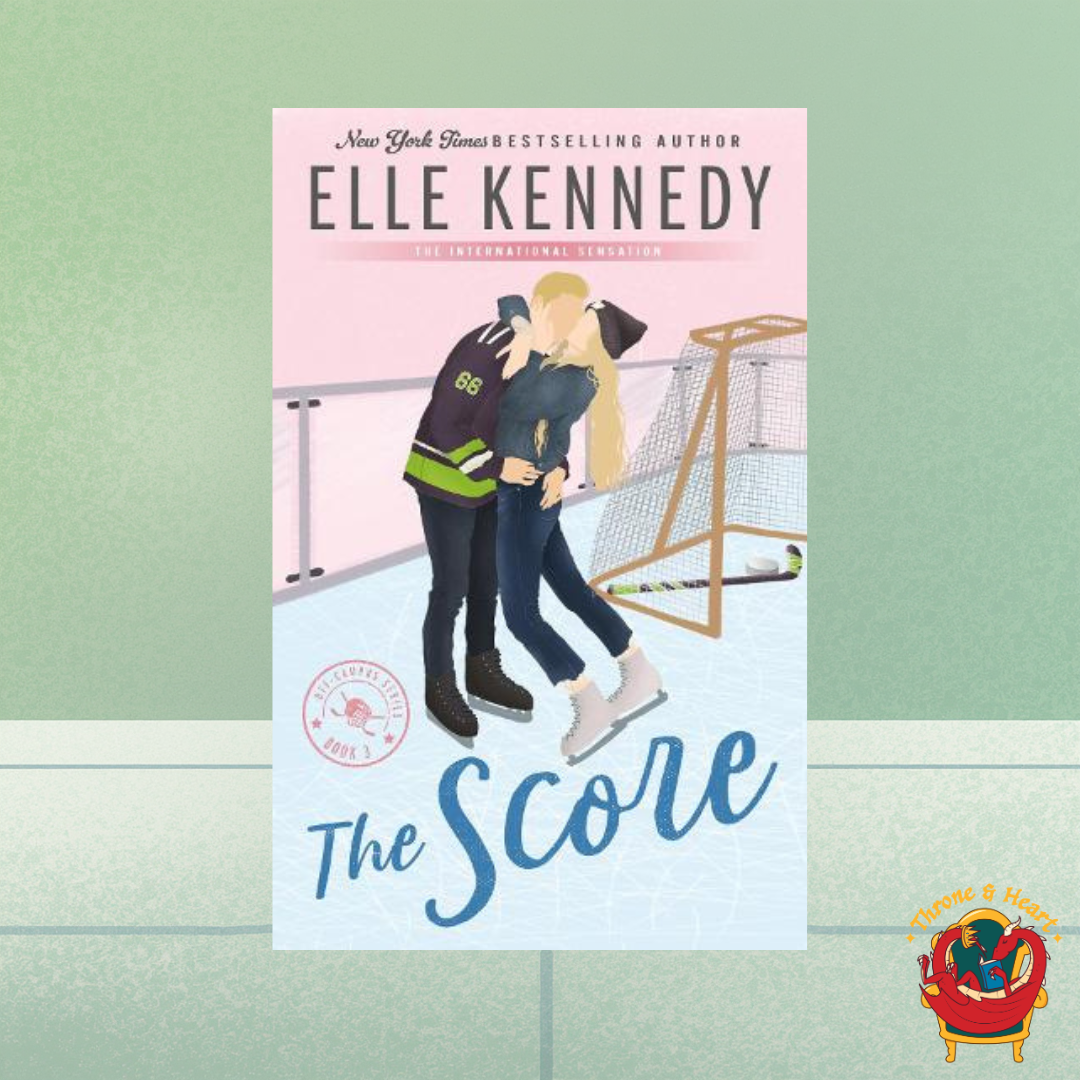 The Score; Elle Kennedy | Paperback Edition (Off Campus Book 3)