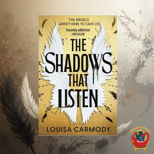 The Shadows that Listen; Louisa Carmody | Hardcover Edition (Angel Ruin Book 1) (pre-order)