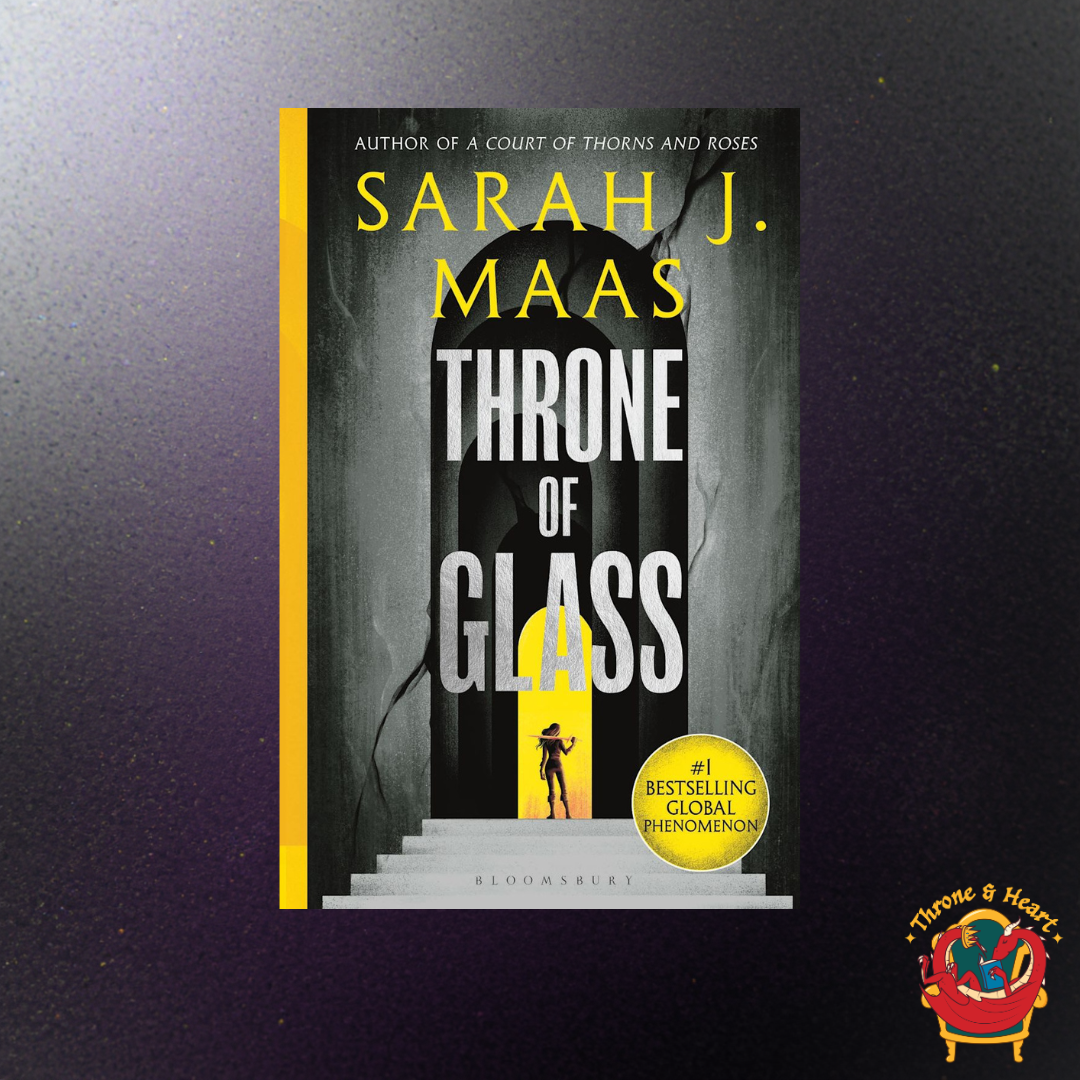 Throne of Glass; Sarah J. Maas | Paperback Edition (Throne of Glass Book 1)