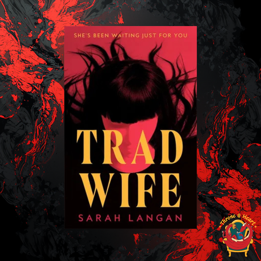 Trad Wife; Sarah Langan | Hardcover Edition