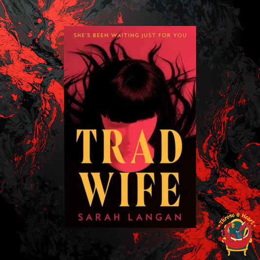 Trad Wife; Sarah Langan | Hardcover Edition