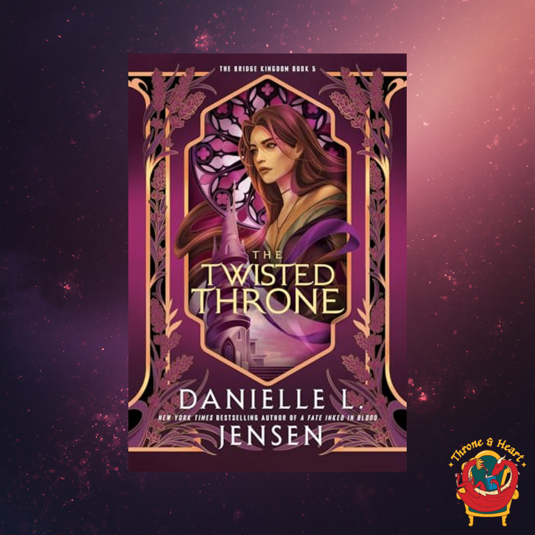 The Twisted Throne; Danielle L. Jensen | Paperback Edition (The Bridge Kingdom Book 5)