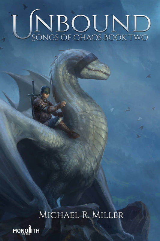 Unbound; Michael R. Miller | Paperback Edition (Songs of Chaos Book 2)