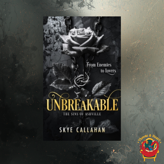 Unbreakable; Skye Callahan | Paperback Edition (Sins of Ashville Book 2)