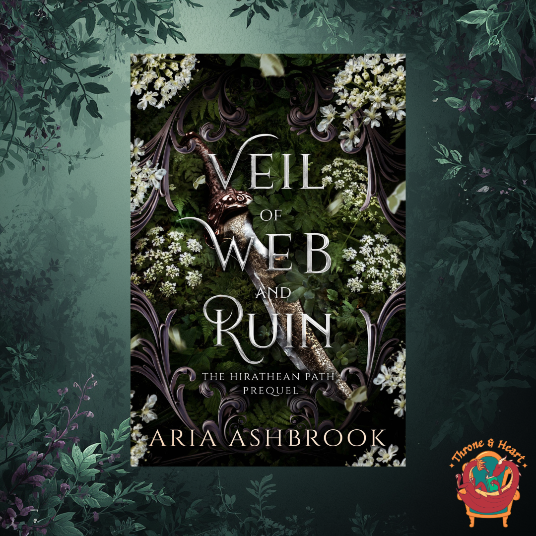 Veil of Web and Ruin; Aria Ashbrook | Paperback Edition (The Hirathean Path Book 0.5)