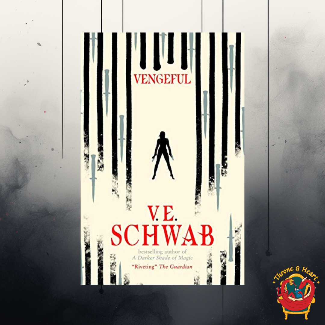 Vengeful; V. E. Schwabb | Paperback Edition (Villains Book 2)
