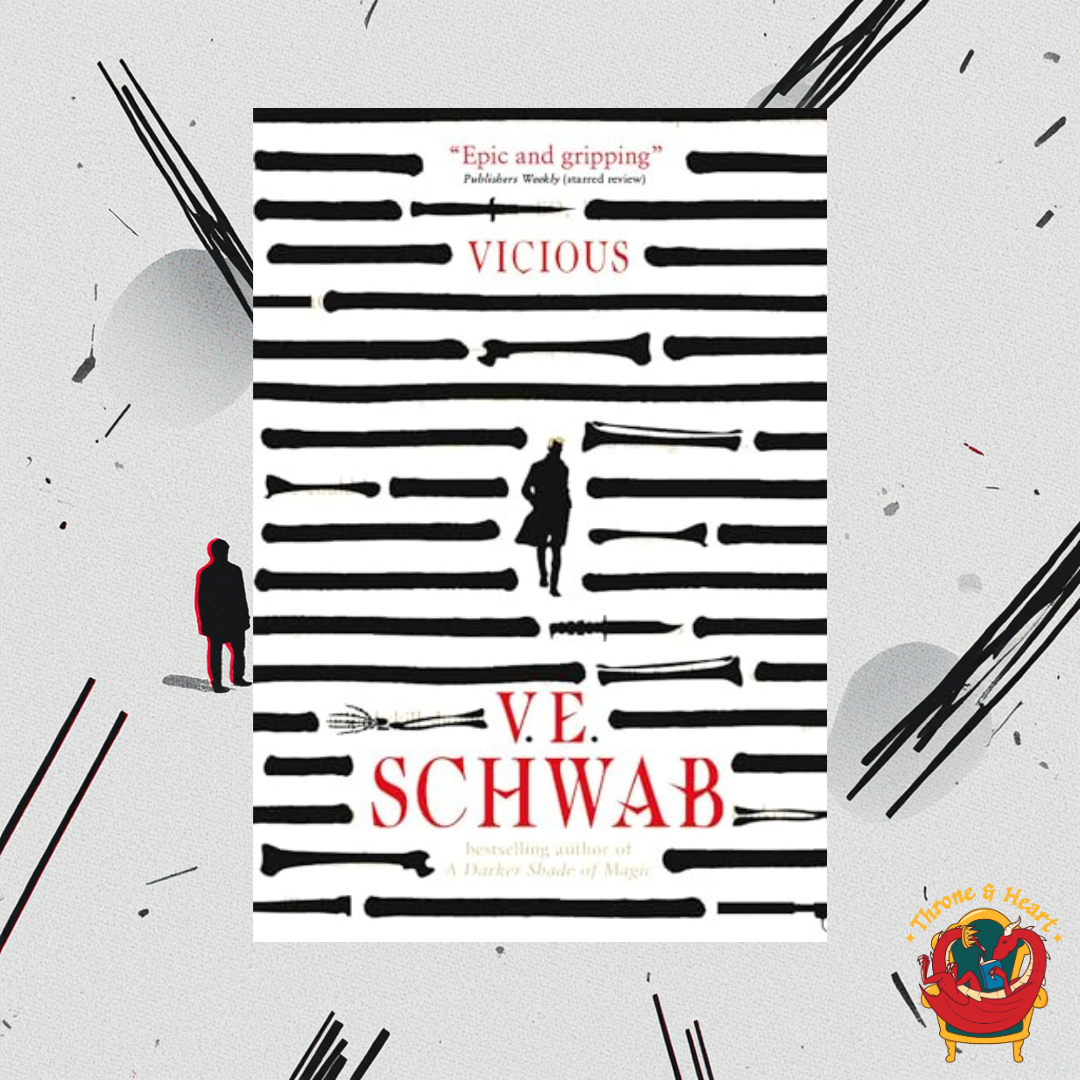 Vicious; V. E. Schwabb | Paperback Edition (Villains Book 1)