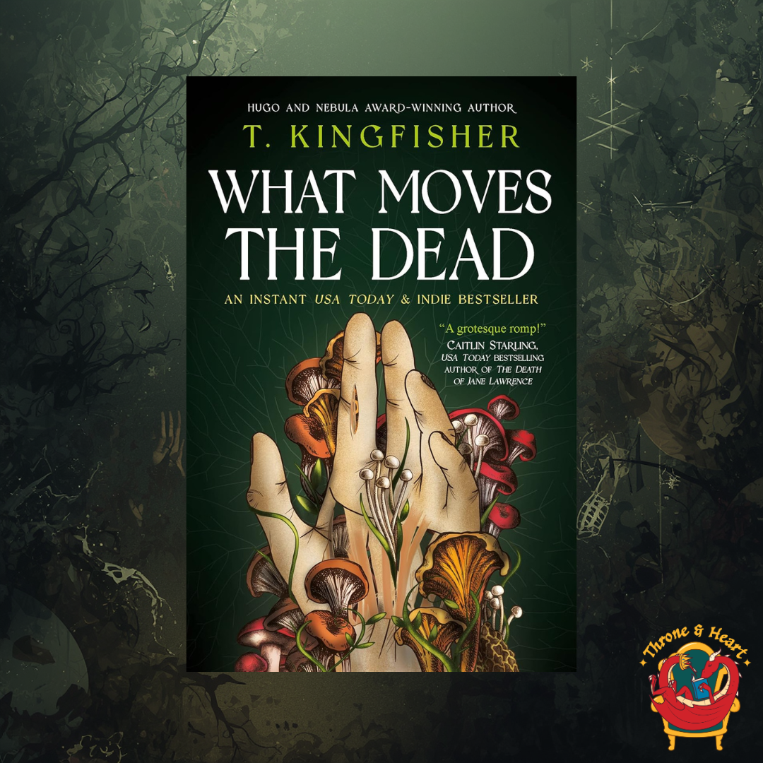 What Moves the Dead; T Kingfisher | Paperback Edition