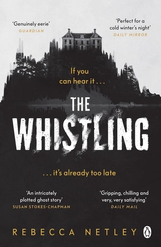 The Whistling; Rebecca Netley | Paperback Edition