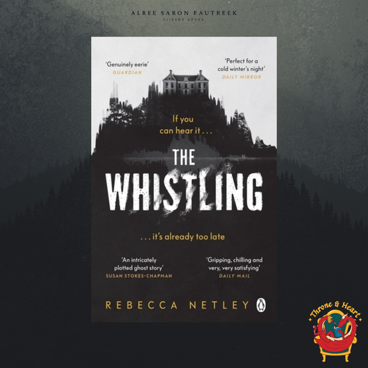 The Whistling; Rebecca Netley | Paperback Edition