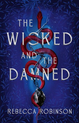The Wicked and the Damned; Rebecca Robinson | Hardcover Edition (Dark Inheritance Trilogy Book 2)
