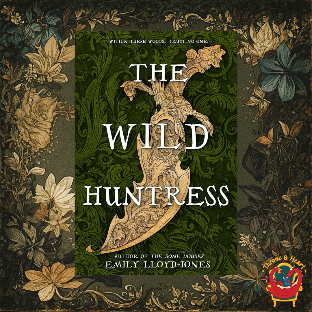 The Wild Huntress; Emily Lloyd-Jones | Paperback Edition