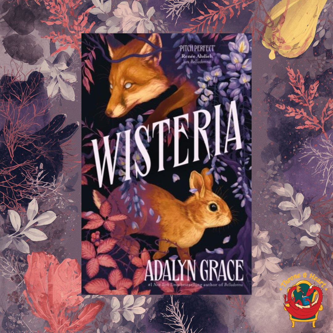 Wisteria; Adalyn Grace | Paperback Edition (Belladonna Book 3)
