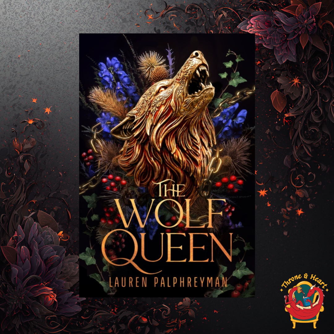 The Wolf Queen; Lauren Palphreyman | Hardcover Edition (pre-order)