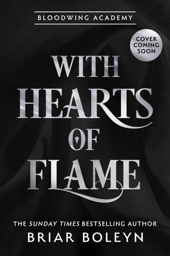 With Hearts of Flame; Briar Boleyn | Hardcover Edition (pre-order) (Bloodwing Academy Book 4)