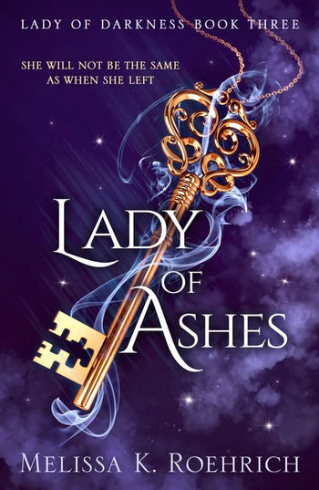 Lady of Ashes; Melissa K. Roehrich | Paperback Edition (Lady of Darkness book 3)